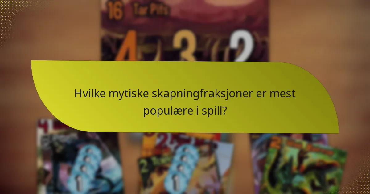 Hvilke mytiske skapningfraksjoner er mest populære i spill?