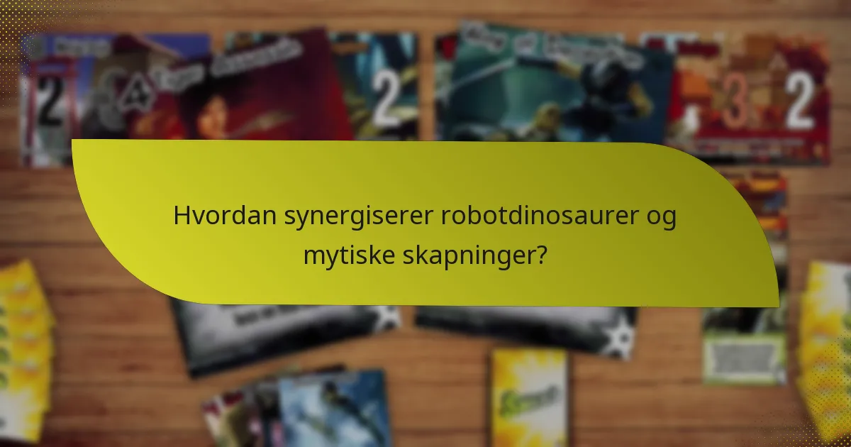 Hvordan synergiserer robotdinosaurer og mytiske skapninger?